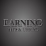 EARNING TIPS & TRICKS